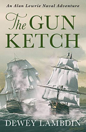 The Gun Ketch (The Alan Lewrie Naval Adventures): 5 - Dewey Lambdin [KSIĄŻKA]