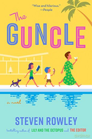 The Guncle: a novel - Steven Rowley [KSIĄŻKA]