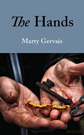 The Hands (Essential Poets Series): Volume 294 (Essential Poets (Ecco)) - Marty Gervais [KSIĄŻKA]