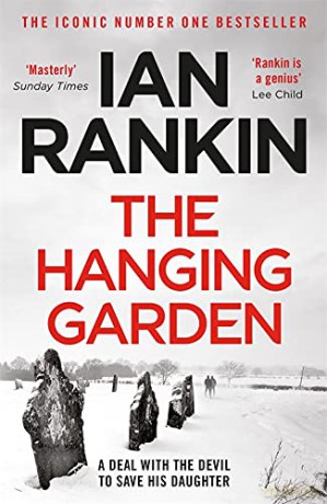 The Hanging Garden: From the iconic #1 bestselling author of A SONG FOR THE DARK TIMES (A Rebus Novel) - Ian Rankin [KSIĄŻKA]