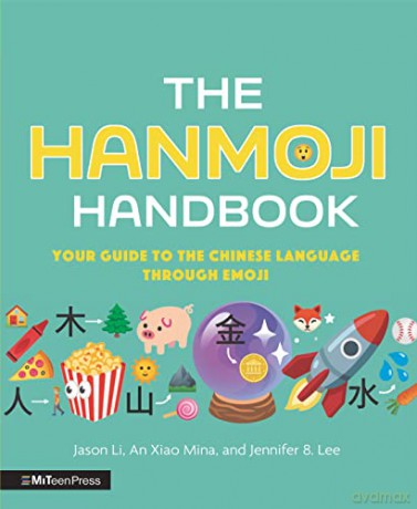 The Hanmoji Handbook: Your Guide to the Chinese Language Through Emoji - Jason Li [KSIĄŻKA]
