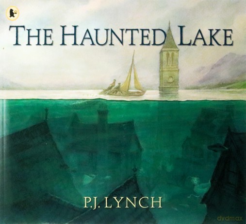 The Haunted Lake - P.J. Lynch [KSIĄŻKA]