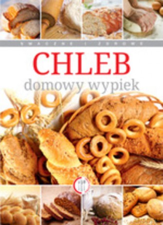 Chleb. Domowy wypiek - Paweł Marder [KSIĄŻKA]