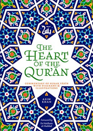 The Heart of the Qur'an: Commentary on Surah Yasin with Diagrams and Illustrations - Asim Khan [KSIĄŻKA]