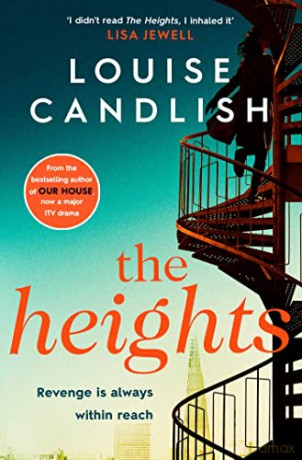 The Heights: From the Sunday Times bestselling author of Our House comes a nail-biting story about a mother's obsession with revenge - Louise Candlish [KSIĄŻKA]