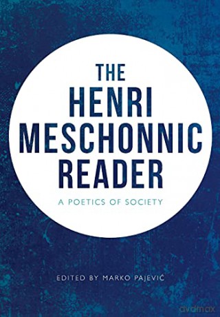 The Henri Meschonnic Reader: A Poetics of Society - Henri Meschonnic [KSIĄŻKA]