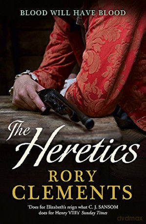 The Heretics: John Shakespeare 5 - Rory Clements [KSIĄŻKA]