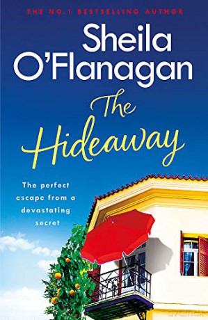 The Hideaway: There's no escape from a shocking secret - from the No. 1 bestselling author - Sheila O'Flanagan [KSIĄŻKA]