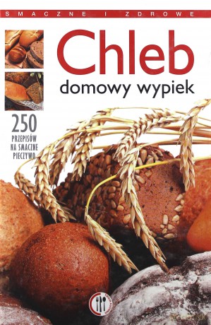 Chleb. Domowy wypiek - Magdalena Kudzia [KSIĄŻKA]