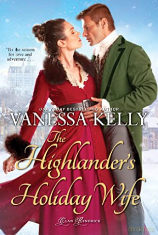 The Highlander's Holiday Wife (Clan Kendrick) - Vanessa Kelly [KSIĄŻKA]