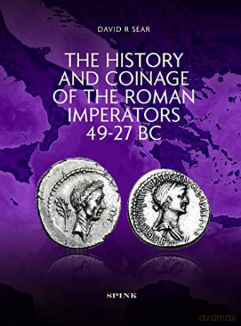 The History and Coinage of the Roman Imperators 49-27 BC - David R Sear [KSIĄŻKA]
