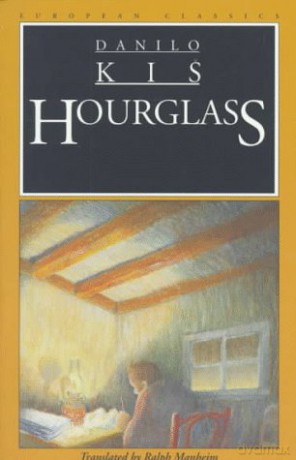 The Hourglass (European Classics) - Danilo Kis [KSIĄŻKA]