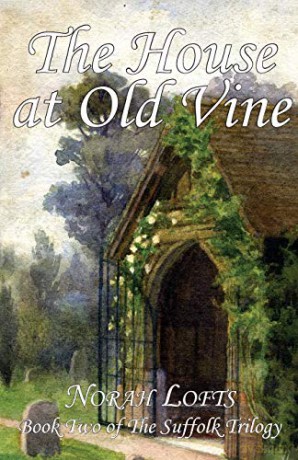 The House at Old Vine: 2 (The Suffolk Trilogy) - Norah Lofts [KSIĄŻKA]