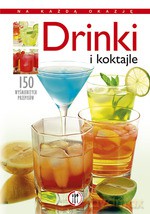 Drinki i koktajle - Anna Kowalczyk [KSIĄŻKA]