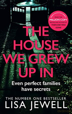 The House We Grew Up In: From the number one bestselling author of The Family Upstairs - Lisa Jewell [KSIĄŻKA]