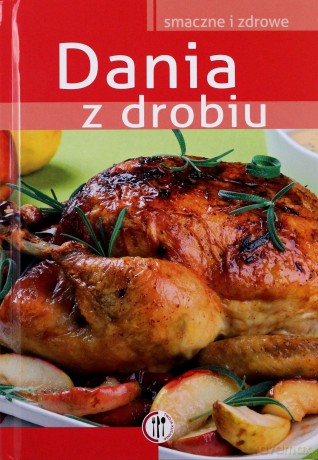 Dania z drobiu - Marta Krawczyk [KSIĄŻKA]