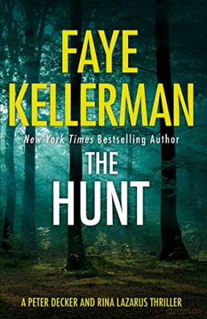 The Hunt: The thrilling new crime mystery fiction book from the New York Times bestselling author: Book 27 (Peter Decker and Rina Lazarus Series) - Faye Kellerman [KSIĄŻKA]
