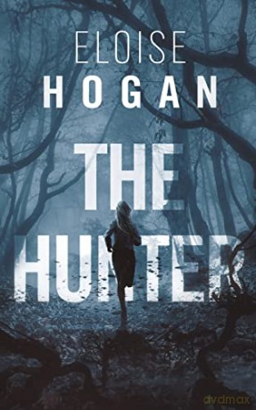 The Hunter - Eloise Hogan [KSIĄŻKA]