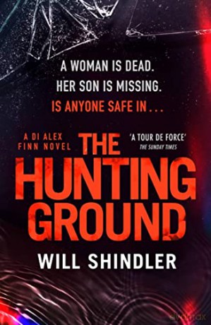 The Hunting Ground: A gripping detective novel that will give you chills (DI Alex Finn) - Will Shindler [KSIĄŻKA]