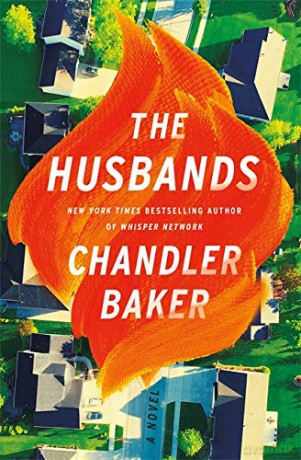 The Husbands: An utterly addictive page-turner from the New York Times and Reese Witherspoon Book Club bestselling author - Chandler Baker [KSIĄŻKA]