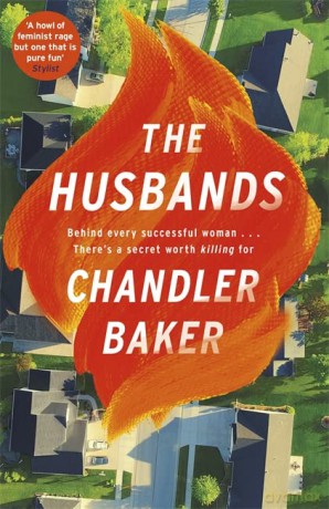 The Husbands: An utterly addictive page-turner from the New York Times and Reese Witherspoon Book Club bestselling author - Chandler Baker [KSIĄŻKA]