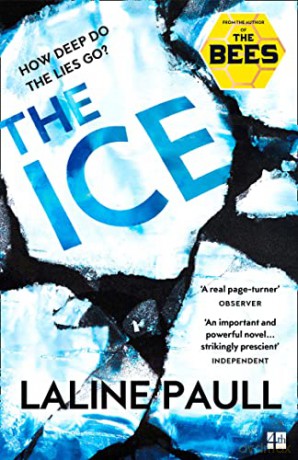 The Ice: A gripping thriller for our times from the Bailey's shortlisted author of The Bees - Laline Paull [KSIĄŻKA]