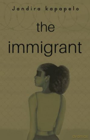 The Immigrant - Jandira Kapapelo [KSIĄŻKA]