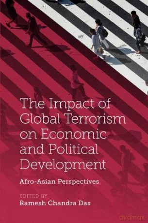 The Impact of Global Terrorism on Economic and Political Development: Afro-Asian Perspectives [KSIĄŻKA]