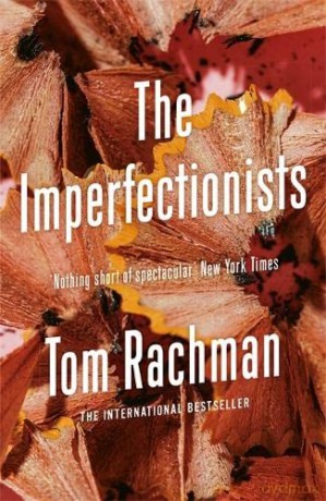 The Imperfectionists - Tom Rachman [KSIĄŻKA]