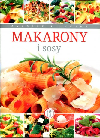 Makarony i sosy - Anna Piekarska [KSIĄŻKA]