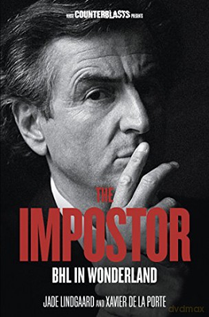 The Impostor: BHL In Wonderland - Bernard Henri Levy (Counterblasts) - Jade Lindgaard [KSIĄŻKA]