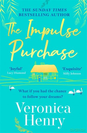 The Impulse Purchase: The unmissable new heartwarming and uplifting read for 2022 from the Sunday Times bestselling author - Veronica Henry [KSIĄŻKA]