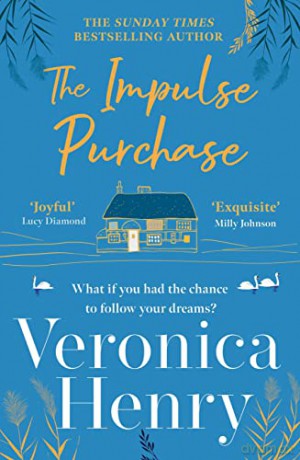 The Impulse Purchase: The unmissable new heartwarming and uplifting read for 2022 from the Sunday Times bestselling author - Veronica Henry [KSIĄŻKA]