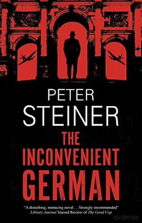 The Inconvenient German: 3 (A Willi Geismeier thriller) - Peter Steiner [KSIĄŻKA]