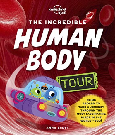 The Incredible Human Body Tour (Lonely Planet Kids) - Lonely Planet Kids [KSIĄŻKA]