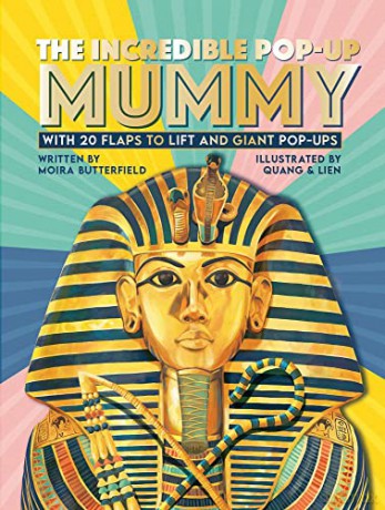 The Incredible Pop-up Mummy: With 20 flaps to lift and giant pop-ups - Moira Butterfield [KSIĄŻKA]
