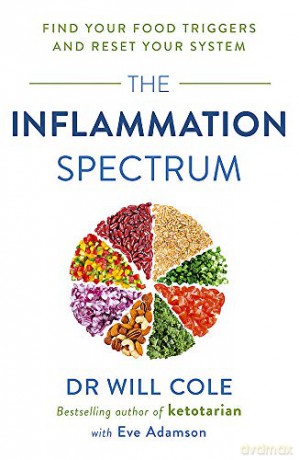 The Inflammation Spectrum: Find Your Food Triggers and Reset Your System - Dr Will Cole [KSIĄŻKA]