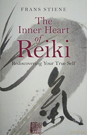 The Inner Heart of Reiki: Rediscovering Your True Self - Frans Stiene [KSIĄŻKA]