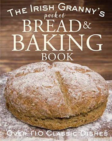 The Irish Granny's Pocket Book of Bread and Baking - Tony Potter [KSIĄŻKA]