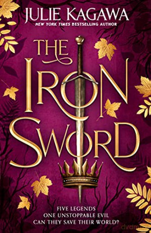 The Iron Sword: a gripping new fantasy novel from the New York Times bestselling author of the Iron Fey series: Book 2 (The Iron Fey: Evenfall) - Julie Kagawa [KSIĄŻKA]