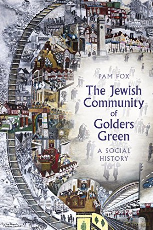 The Jewish Community of Golders Green: A Social History - Pam Fox [KSIĄŻKA]