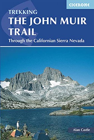 The John Muir Trail: Through the Californian Sierra Nevada (Mountain Walking) (Cicerone Guides) - Alan Castle [KSIĄŻKA]
