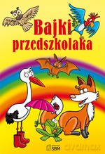 Bajki przedszkolaka (dodruk 3, 2012) - Anna Majorczyk [KSIĄŻKA]