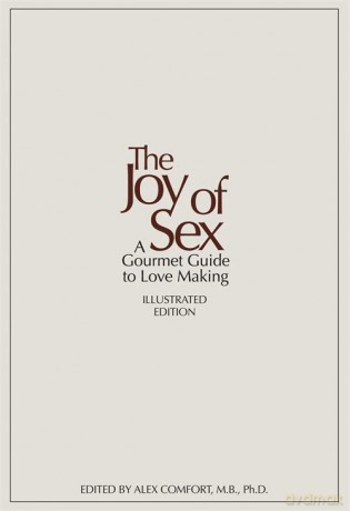 The Joy of Sex: 50TH ANNIVERSARY EDITION - Alex Comfort [KSIĄŻKA]