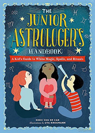The Junior Astrologer's Handbook: A Kid's Guide to Astrological Signs, the Zodiac, and More (The Junior Handbook) - Nikki Van De Car [KSIĄŻKA]