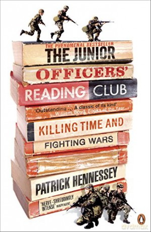 The Junior Officers' Reading Club: Killing Time and Fighting Wars - Patrick Hennessey [KSIĄŻKA]