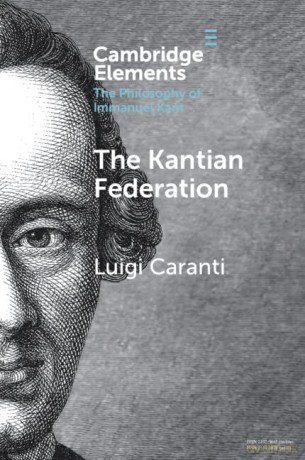 The Kantian Federation (Elements in the Philosophy of Immanuel Kant) - Luigi Caranti [KSIĄŻKA]