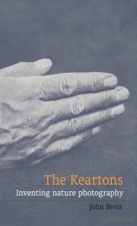 The Keartons: Inventing Nature Photography - John Bevis [KSIĄŻKA]