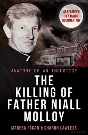 The Killing Of Father Niall Molloy: Anatomy of an Injustice - Maresa Fagan [KSIĄŻKA]