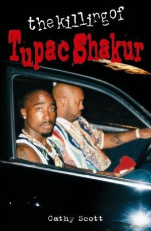 The Killing of Tupac Shakur - Cathy Scott [KSIĄŻKA]